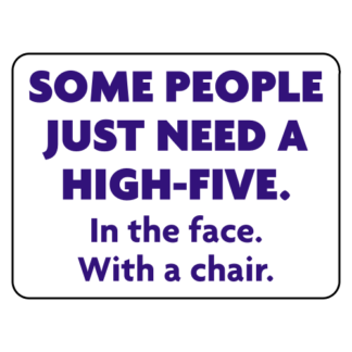 Some People Need A High Five Sticker (Purple)